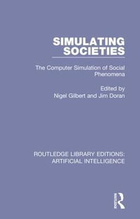 Simulating Societies : The Computer Simulation of Social Phenomena - Nigel Gilbert