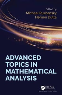 Advanced Topics in Mathematical Analysis - Michael Ruzhansky