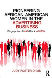 Pioneering African-American Women in the Advertising Business : Biographies of MAD Black WOMEN - Judy Foster Davis