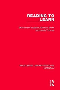 Reading to Learn : Routledge Library Editions: Literacy - Sheila Harri-Augstein