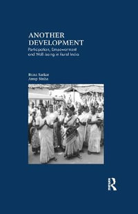 Another Development : Participation, Empowerment and Well-being in Rural India - Runa Sarkar