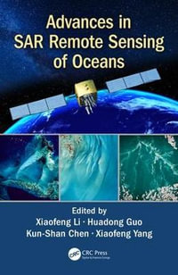 Advances in SAR Remote Sensing of Oceans - Xiaofeng Li