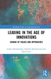 Leading in the Age of Innovations : Change of Values and Approaches - Lenka Theodoulides