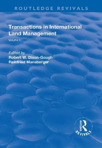 Transactions in International Land Management : Volume 1 - Robert W. Dixon-Gough