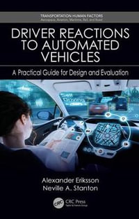 Driver Reactions to Automated Vehicles : A Practical Guide for Design and Evaluation - Alexander Eriksson