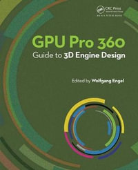 GPU Pro 360 Guide to 3D Engine Design - Wolfgang Engel