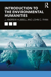 Introduction to the Environmental Humanities - J. Andrew Hubbell