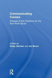 Communicating Causes : Strategic public relations for the non-profit sector - Nicky Garsten