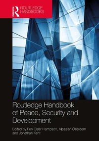 Routledge Handbook of Peace, Security and Development - Fen Osler Hampson