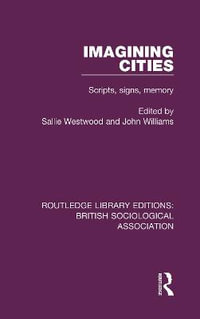 Imagining Cities : Routledge Library Editions: British Sociological Association - Sallie Westwood