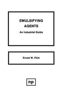 Emulsifying Agents - Ernest W. Flick