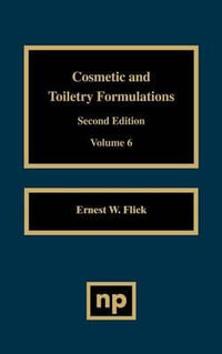 Cosmetic and Toiletry Formulations - Ernest W. Flick