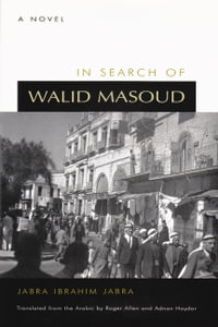 In Search of Walid Masoud : A Novel - Jabra Ibrahim Jabra