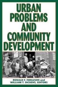 Urban Problems and Community Development - Ronald F. Ferguson