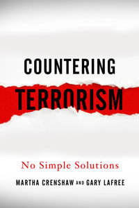 Countering Terrorism : No Simple Solutions - Martha Crenshaw