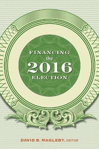 Financing the 2016 Election - David B. Magleby