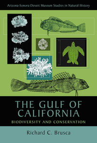 The Gulf of California : Biodiversity and Conservation - Richard C. Brusca