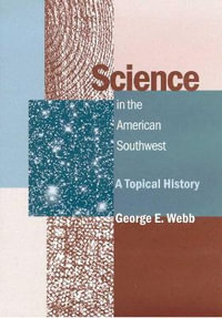 SCIENCE IN THE AMERICAN SOUTHWEST - George E. Webb