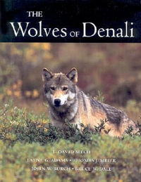 Wolves Of Denali - L. David Mech