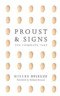 Proust and Signs : The Complete Text - Gilles Deleuze