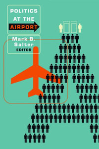 Politics at the Airport - Mark B. Salter