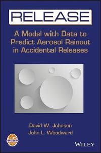 RELEASE : A Model with Data to Predict Aerosol Rainout in Accidental Releases - David W. Johnson