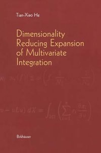 Dimensionality Reducing Expansion of Multivariate Integration - Tian-Xiao He