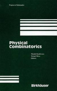 Physical Combinatorics : Progress In Mathematics - Masaki Kashiwara