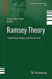 Ramsey Theory : Yesterday, Today, and Tomorrow - Alexander Soifer