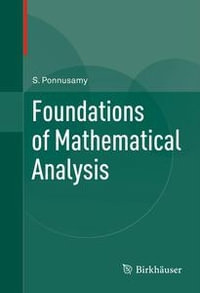 Foundations of Mathematical Analysis - Saminathan Ponnusamy