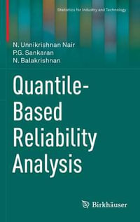 Quantile-Based Reliability Analysis : Statistics for Industry and Technology - N. Unnikrishnan Nair