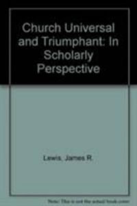 Church Universal and Triumphant : In Scholarly Perspective : In Scholarly Perspective - James R. Lewis