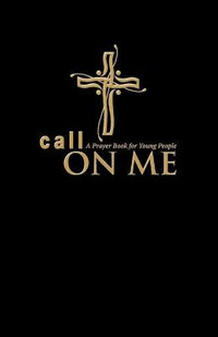 Call on Me : A Prayer Book for Young People (paperback) - Jenifer Gamber