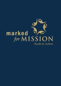 Marked for Mission : Youth in Action - Sharon Ely Pearson