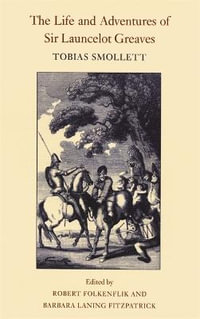 The Life and Adventures of Sir Launcelot Greaves : The Works of Tobias Smollett Ser. - Tobias Smollett