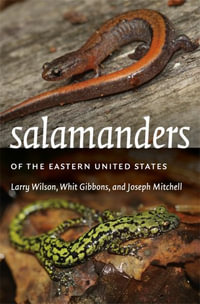 Salamanders of the Eastern United States : Wormsloe Foundation Nature Books - Larry Wilson