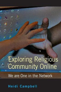 Exploring Religious Community Online : We are One in the Network - Steve Jones