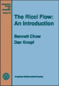 The Ricci Flow : An Introduction : Mathematical Surveys and Monographs - Bennett Chow