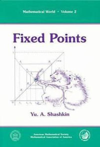 Fixed Points : Mathematical World - Yu A. Shashkin