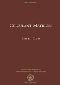 Circulant Matrices : AMS Chelsea Publishing - Philip J. Davis