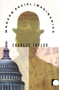 Modern Social Imaginaries : Public Planet Books - Charles Taylor