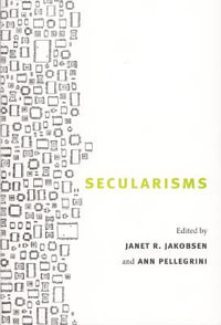 Secularisms : A Social Text book - Ann Pellegrini