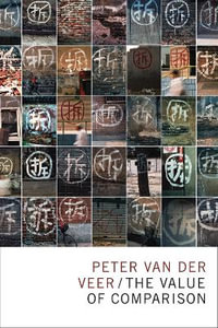 The Value of Comparison : The Lewis Henry Morgan Lectures - Peter van der Veer