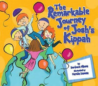 Remarkable Journey of Josh's Kippah Hb : Kar-Ben Favorites - Barbara Elissa