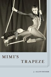 Mimi's Trapeze : Pitt Poetry Series - J. Allyn Rosser