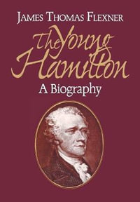 Young Hamilton - James T. Flexner