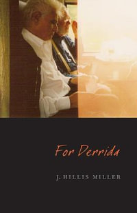 For Derrida - J. Hillis Miller