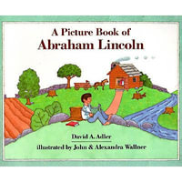 A Picture Book of Abraham Lincoln : Picture Book Biography - David A. Adler