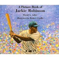 A Picture Book of Jackie Robinson : Picture Book Biography - David A Adler