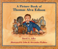 A Picture Book of Thomas Alva Edison : Picture Book Biography - David A Adler